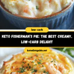 Keto Fisherman’s Pie: The Best Creamy, Low-Carb Delight!