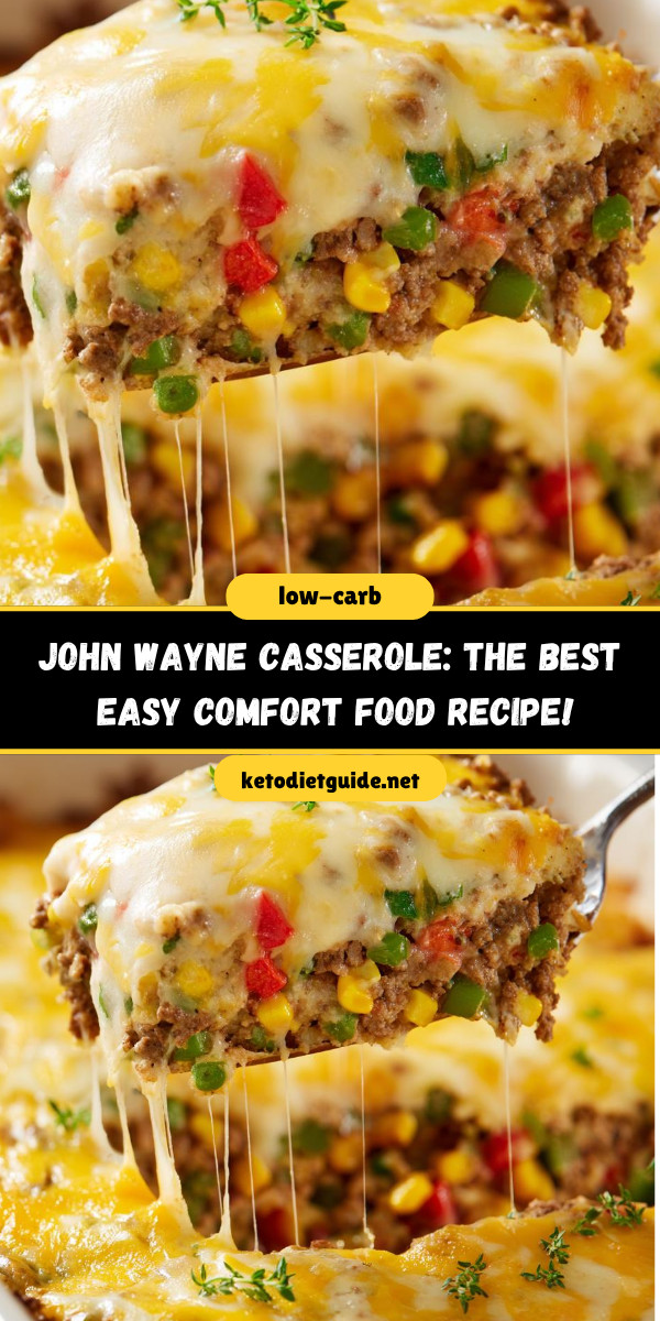 John Wayne Casserole: The Best Easy Comfort Food Recipe!